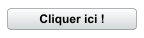 Cliquer ici !